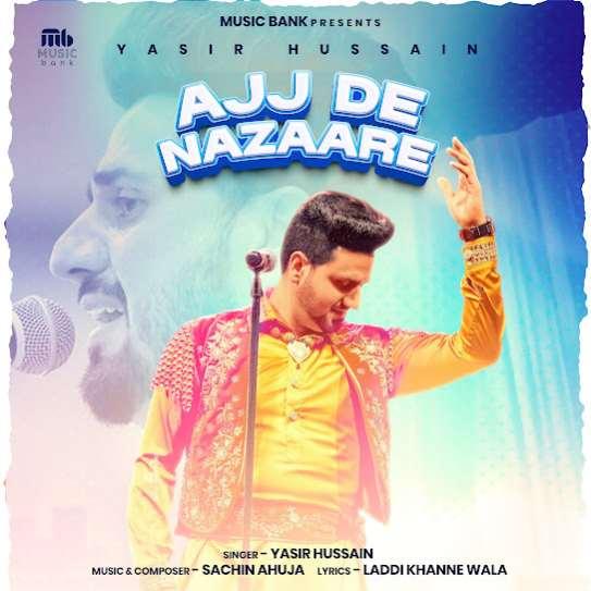 Ajj De Nazaare Yasir Hussain Mp3 Song Download Djjohal